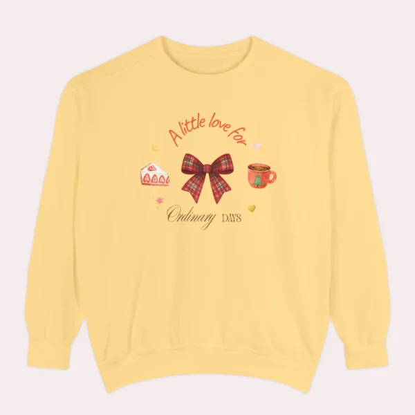 A little Love for Ordinary Days Comfort Colors graphic sweatshirt by Bhoomkins - Butter Flatlay