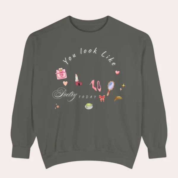 Sweatshirt with “You Look Like Poetry Today” quote and soft illustrated aesthetic elements like perfume, lipstick, ribbons, and hearts - Pepper Flatlay
